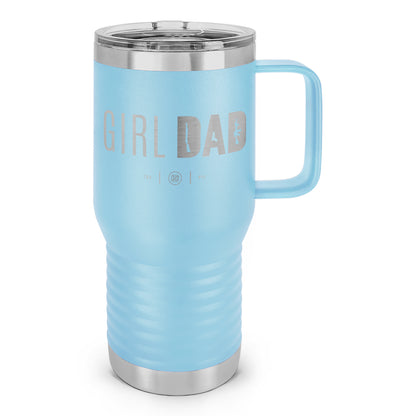 Gun-Owning Girl Dad Laser Etched 20oz Travel Mug