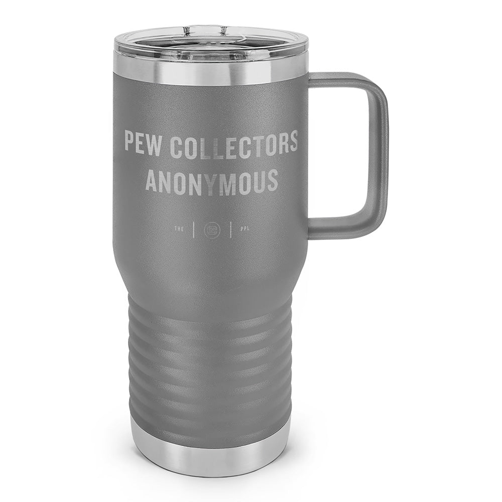 Pew Collectors Anonymous Laser Etched 20oz Travel Mug