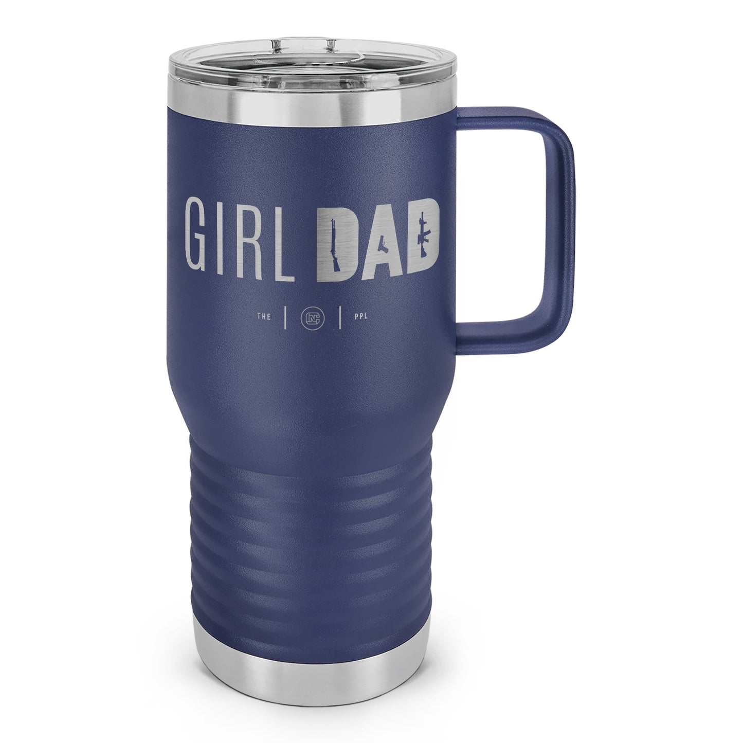 Gun-Owning Girl Dad Laser Etched 20oz Travel Mug