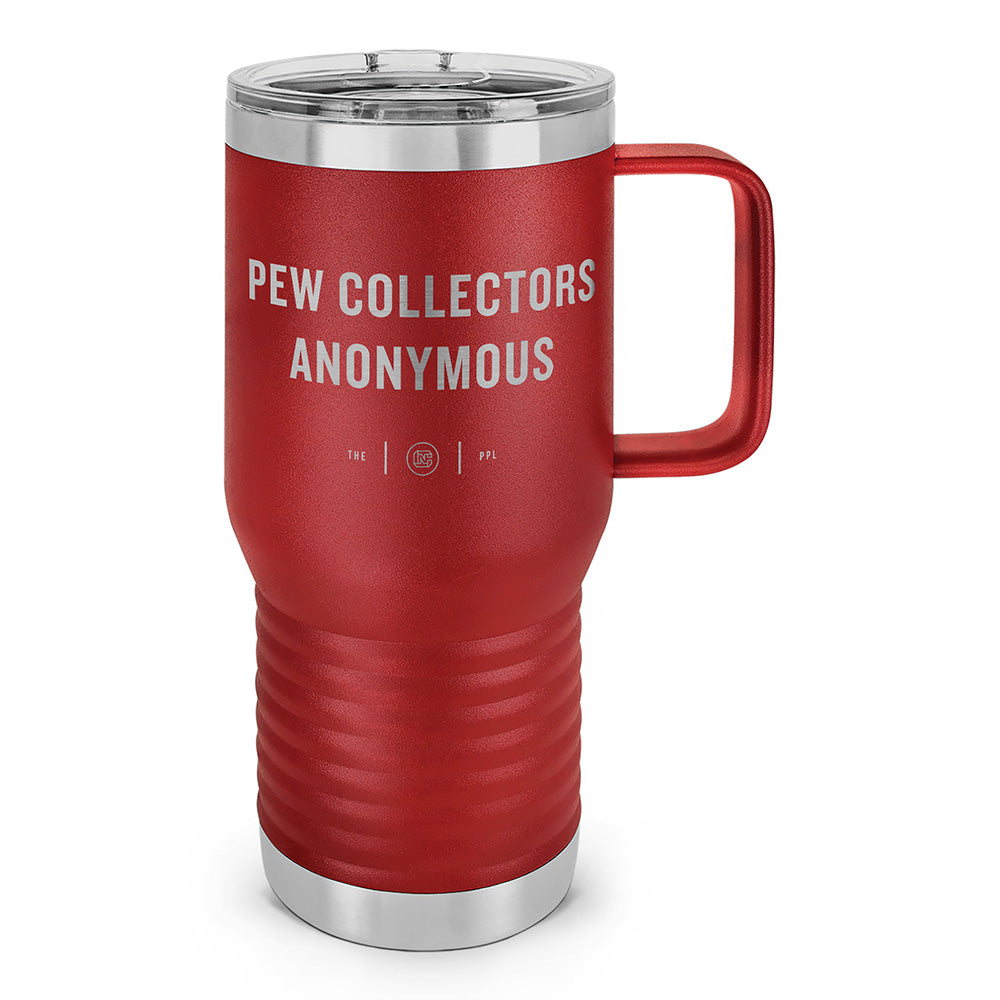 Pew Collectors Anonymous Laser Etched 20oz Travel Mug