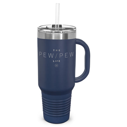 The Pew/Pew Life Laser Etched 40oz Tumbler, Vacuum Insulated, With Handle & Straw