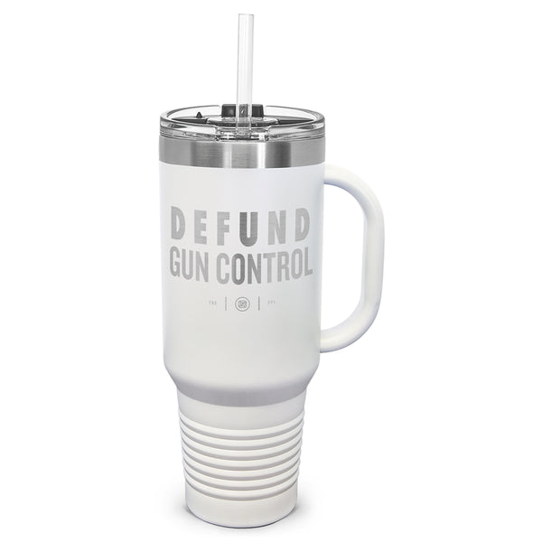 Defund Gun Control Laser Etched 40oz Tumbler, Vacuum Insulated, With Handle & Straw
