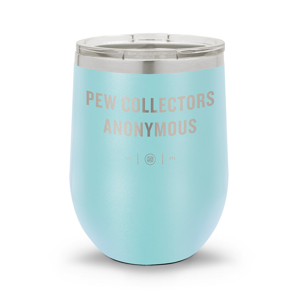 Pew Collectors Anonymous | Laser Etched 12oz Stemless Wine Cup