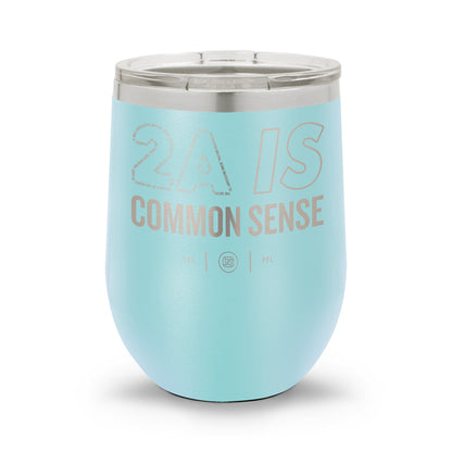 2A Is Common Sense | 12oz Laser Etched Stemless Wine Cup