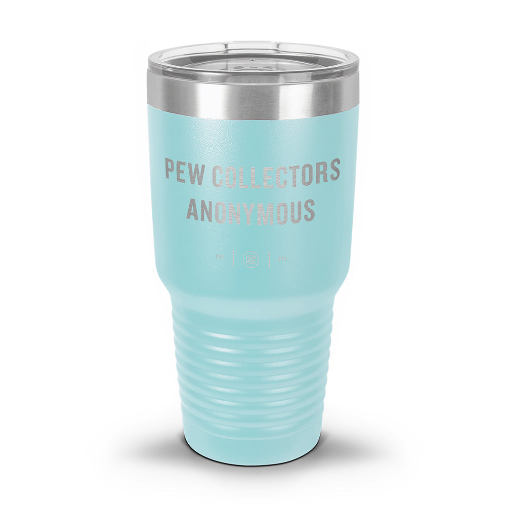 Pew Collectors Anonymous Laser Etched 30oz/20oz Tumbler