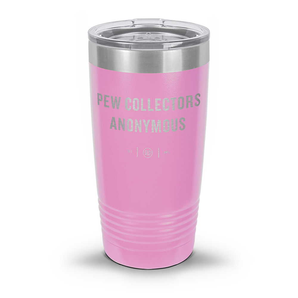 Pew Collectors Anonymous Laser Etched 30oz/20oz Tumbler