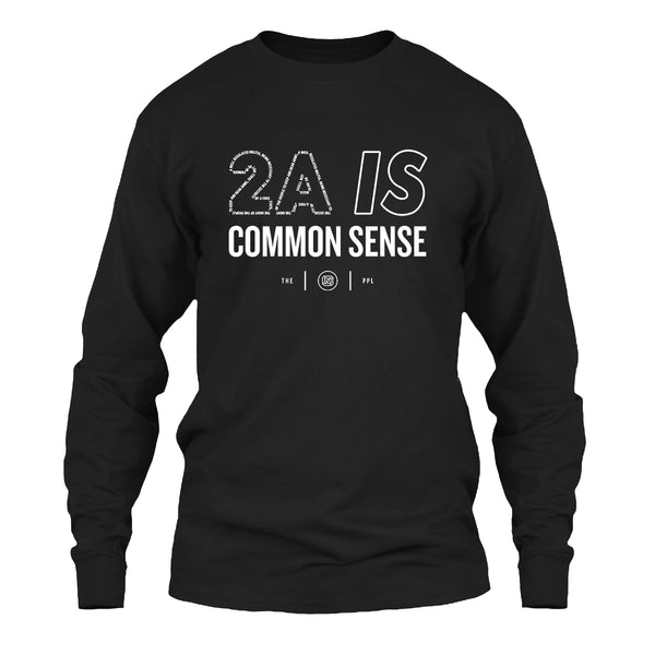 2A Is Common Sense Long Sleeve