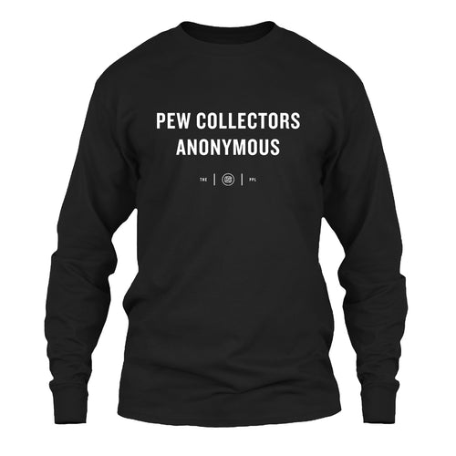 Pew Collectors Anonymous Long Sleeve