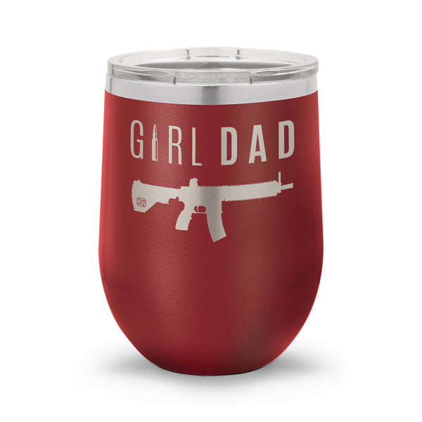 Gun-Owning Girl Dad V1 | 12oz Laser Etched Stemless Wine Cup