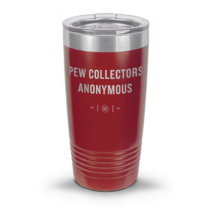 Pew Collectors Anonymous Laser Etched 30oz/20oz Tumbler