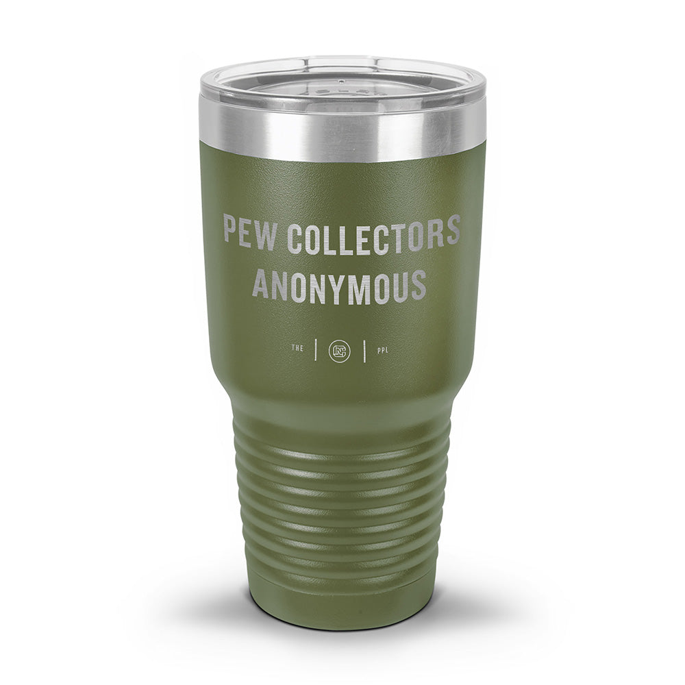 Pew Collectors Anonymous Laser Etched 30oz/20oz Tumbler