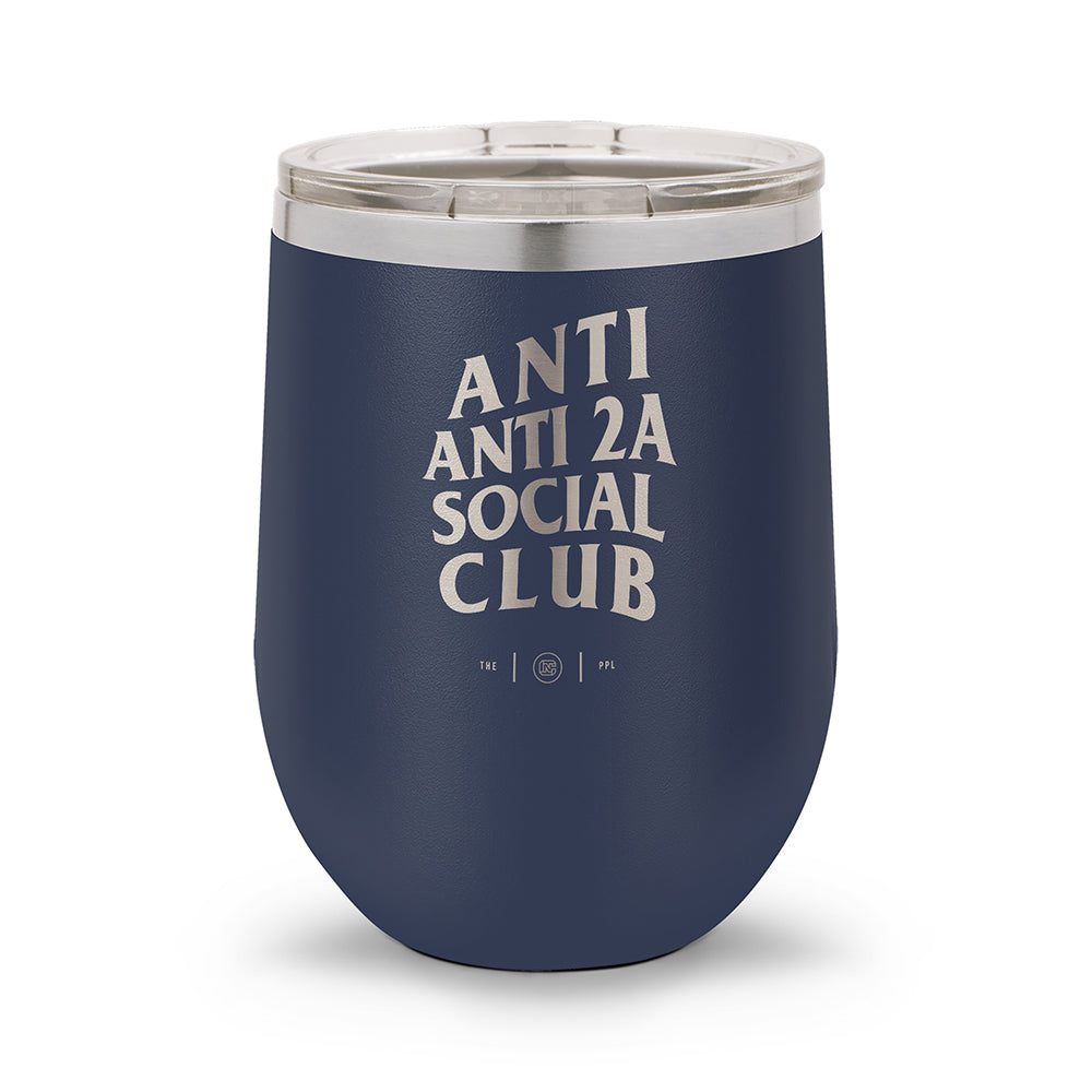 Anti Anti-2A Social Club | Laser Etched 12oz Stemless Wine Cup