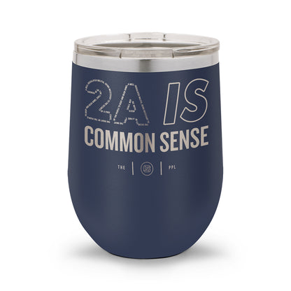 2A Is Common Sense | 12oz Laser Etched Stemless Wine Cup