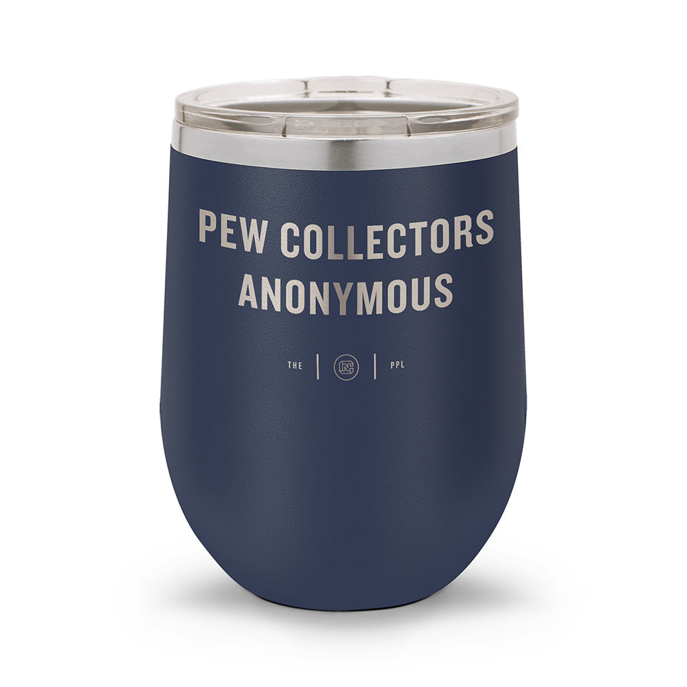 Pew Collectors Anonymous | Laser Etched 12oz Stemless Wine Cup