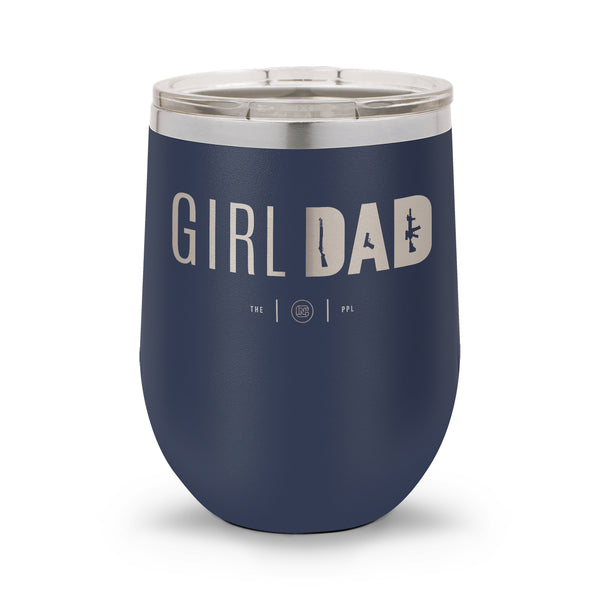 Girl Dad | 12oz Laser Etched Stemless Wine Cup