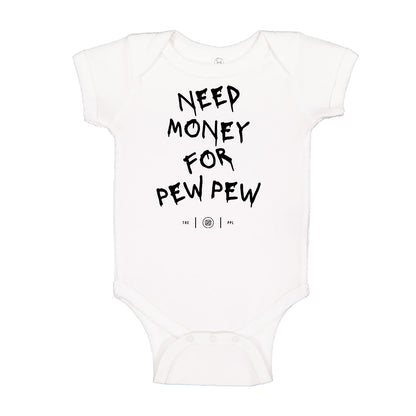 Need Money For Pew Pew Onesie