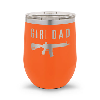 Gun-Owning Girl Dad V1 | 12oz Laser Etched Stemless Wine Cup