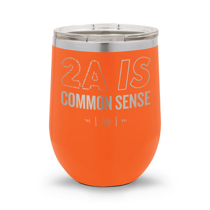 2A Is Common Sense | 12oz Laser Etched Stemless Wine Cup