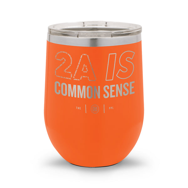 2A Is Common Sense | 12oz Laser Etched Stemless Wine Cup