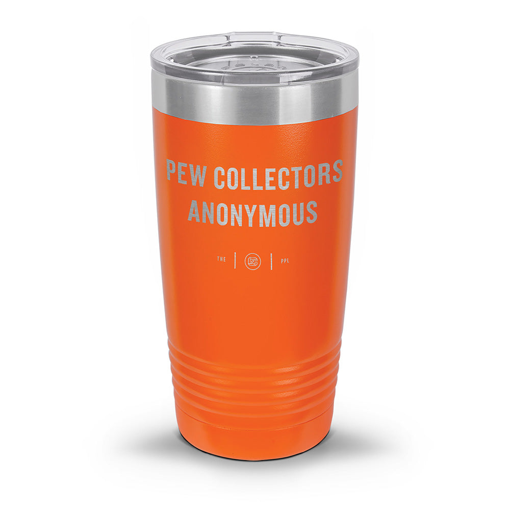 Pew Collectors Anonymous Laser Etched 30oz/20oz Tumbler