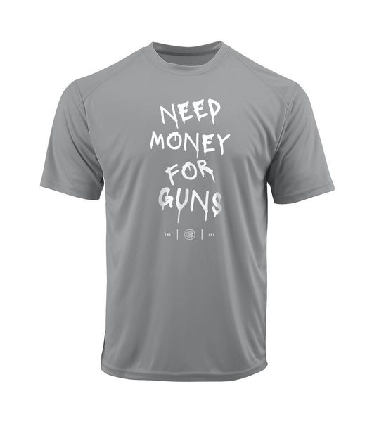 Need Money For Guns Performance Shirt
