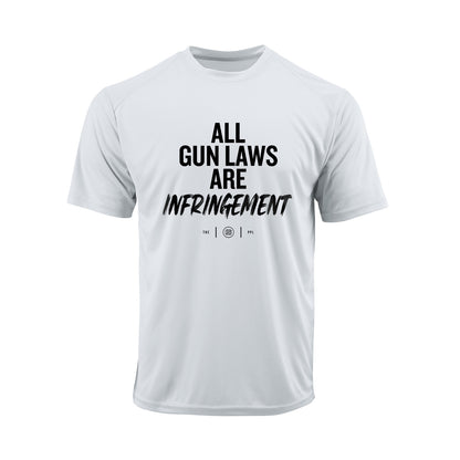 All Gun Laws Are Infringement Performance Shirt