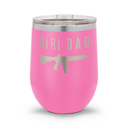 Gun-Owning Girl Dad V1 | 12oz Laser Etched Stemless Wine Cup