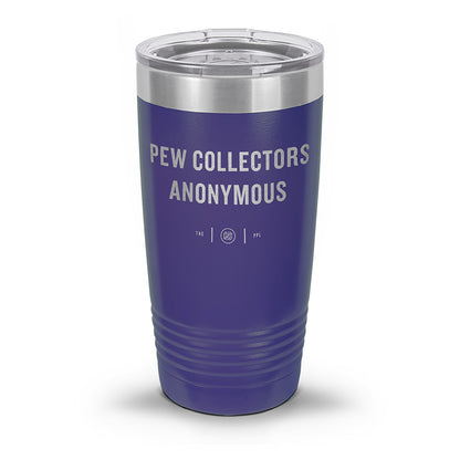 Pew Collectors Anonymous Laser Etched 30oz/20oz Tumbler