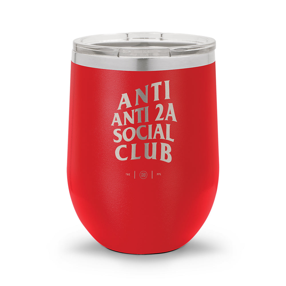 Anti Anti-2A Social Club | Laser Etched 12oz Stemless Wine Cup