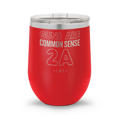 Guns Are Common Sense | 12oz Laser Etched Stemless Wine Cup