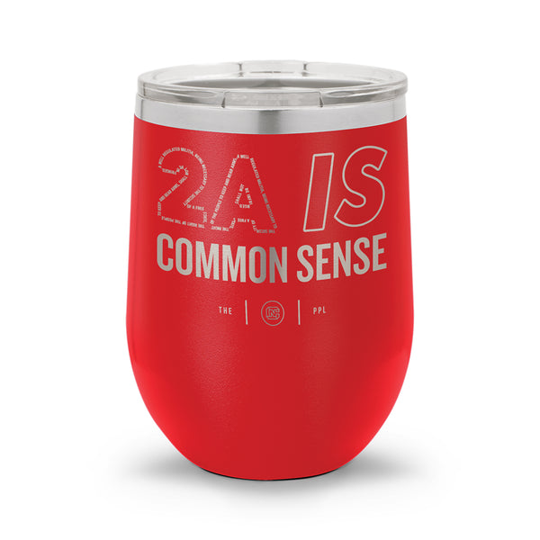 2A Is Common Sense | 12oz Laser Etched Stemless Wine Cup