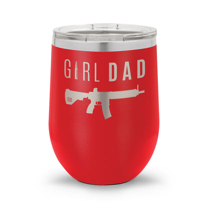 Gun-Owning Girl Dad V1 | 12oz Laser Etched Stemless Wine Cup