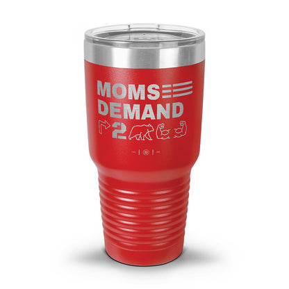 Moms Demand Right To Bear Arms Laser Etched 30oz/20oz Tumbler