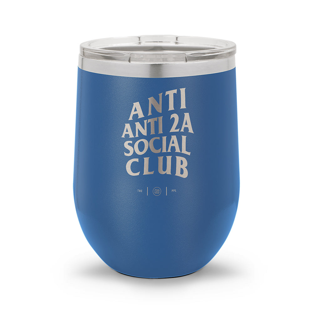 Anti Anti-2A Social Club | Laser Etched 12oz Stemless Wine Cup