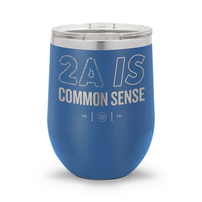 2A Is Common Sense | 12oz Laser Etched Stemless Wine Cup