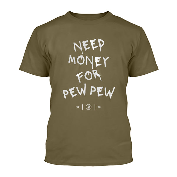 Need Money For Pew Pew Shirt – PewPewLife
