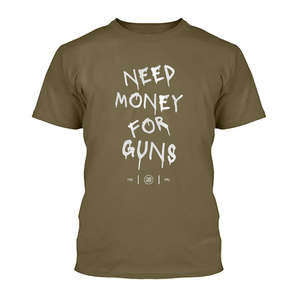 Need Money For Guns Shirt