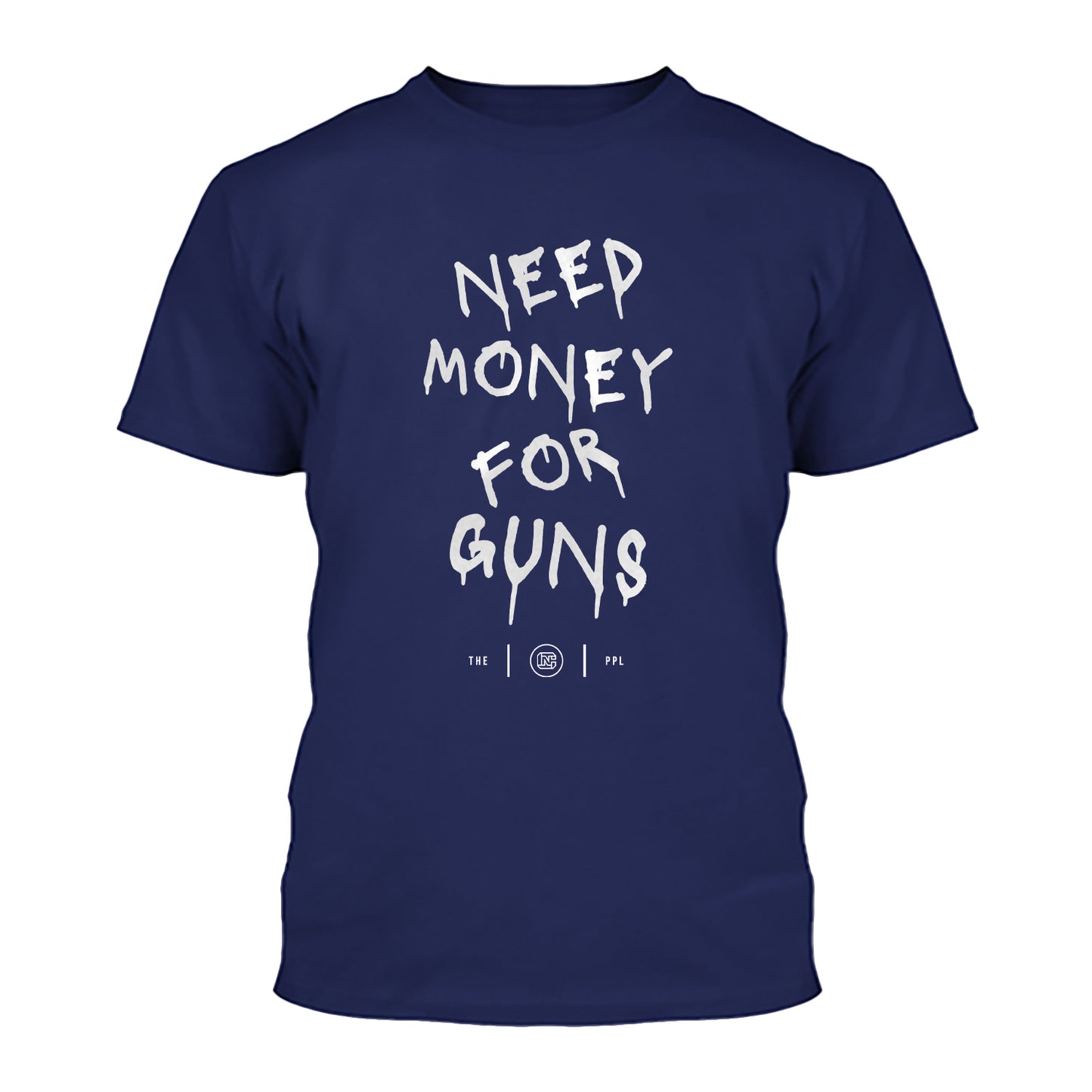 Need Money For Guns Shirt