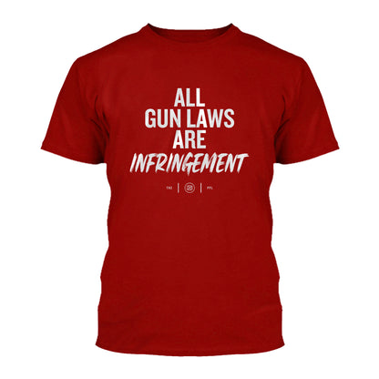 All Gun Laws Are Infringement Shirt