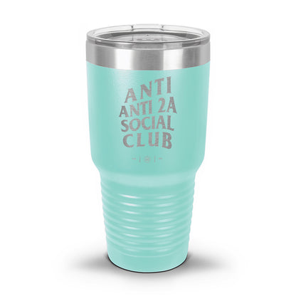 Anti Anti-2A Social Club Laser Etched 30oz/20oz Tumbler