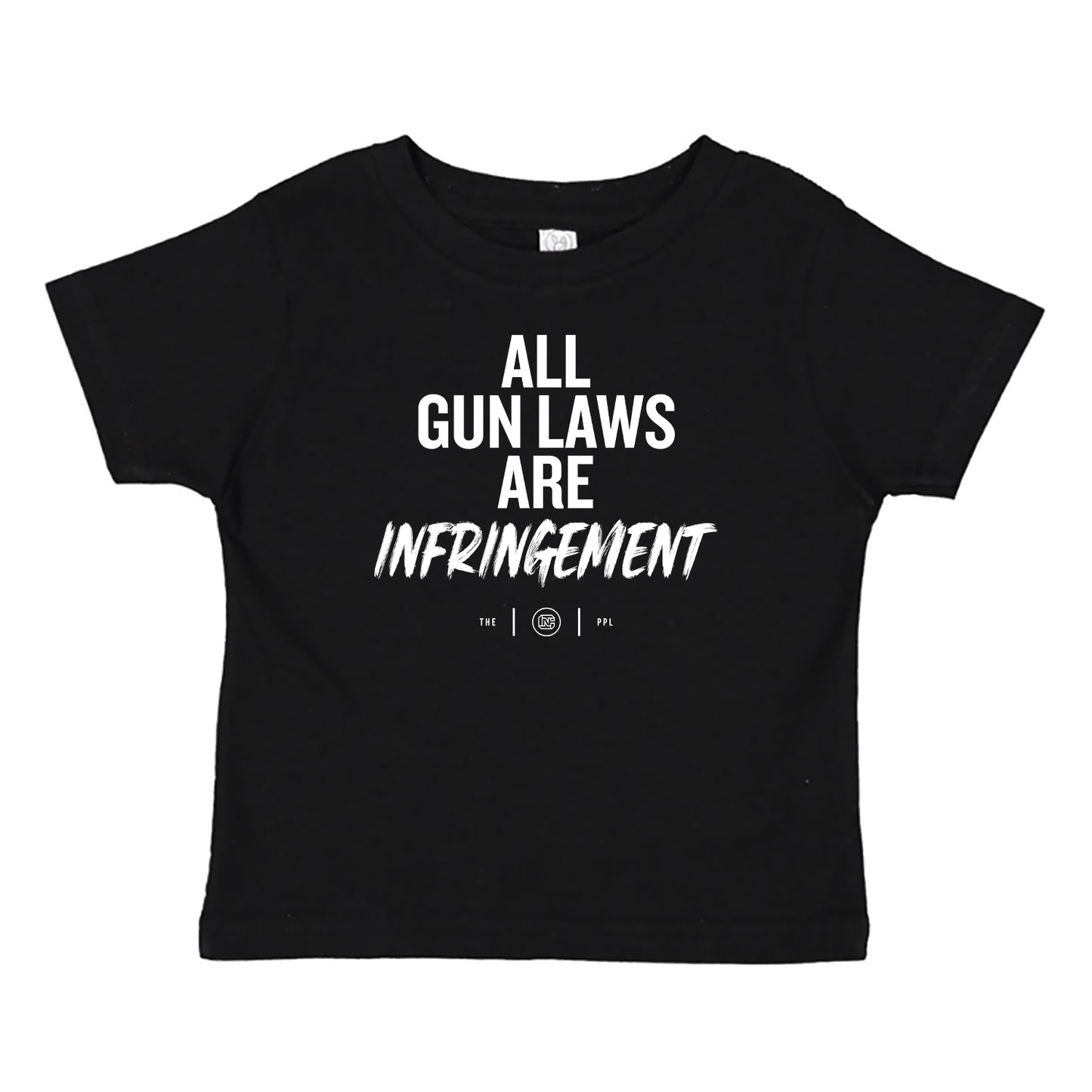 All Gun Laws Are Infringement Toddler Tee