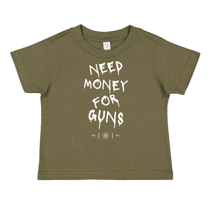 Need Money For Guns Toddler Tee