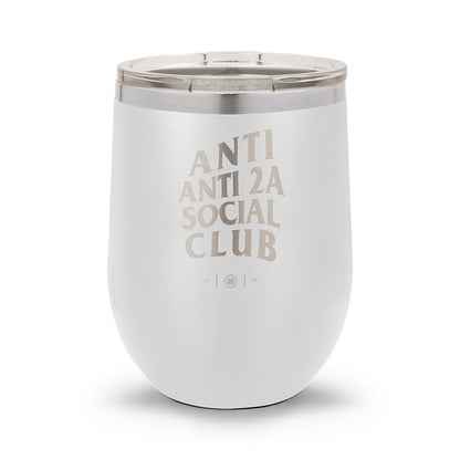 Anti Anti-2A Social Club | Laser Etched 12oz Stemless Wine Cup