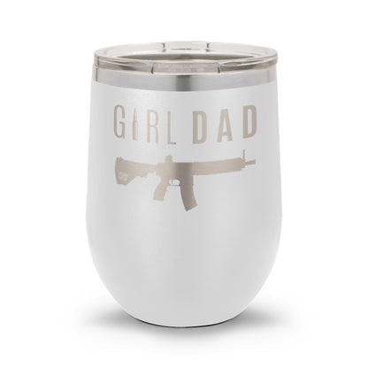 Gun-Owning Girl Dad V1 | 12oz Laser Etched Stemless Wine Cup