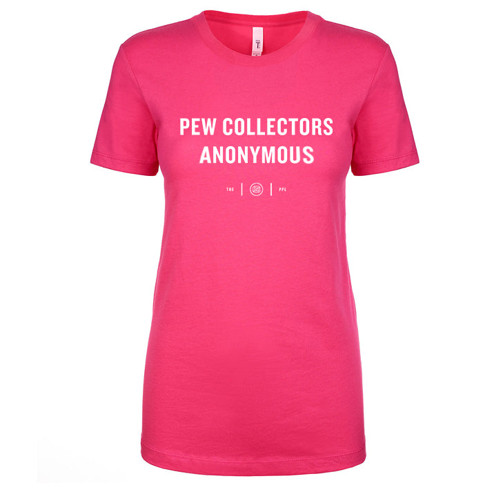 Pew Collectors Anonymous Women's Shirt