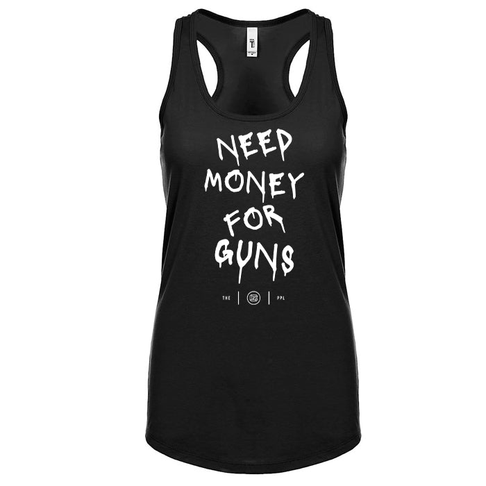 Need Money For Guns Women's Tank