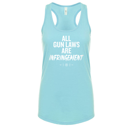 All Gun Laws Are Infringement Women's Tank