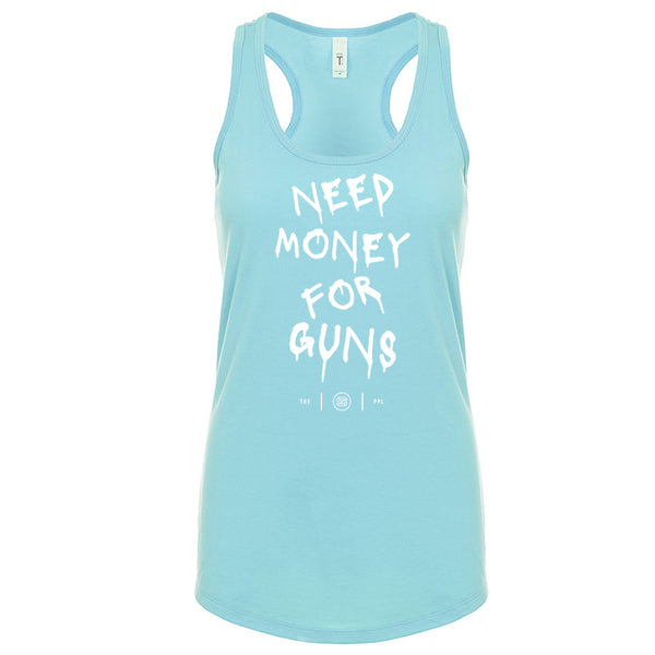 Need Money For Guns Women's Tank