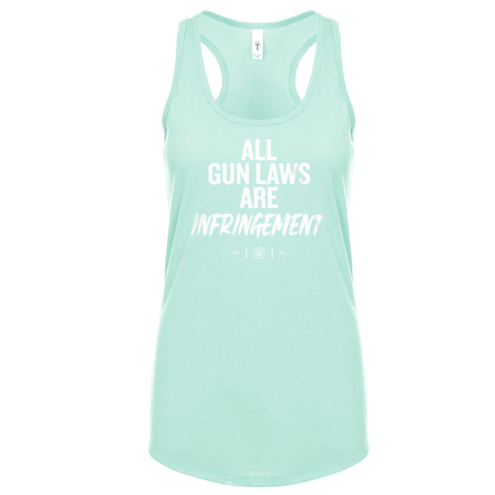 All Gun Laws Are Infringement Women's Tank