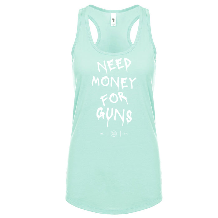 Need Money For Guns Women's Tank